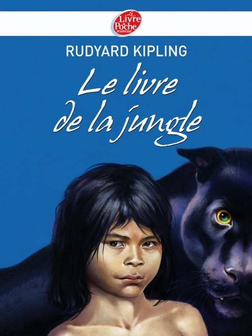 Title details for Le livre de la jungle--Texte intégral by Rudyard Kipling - Available